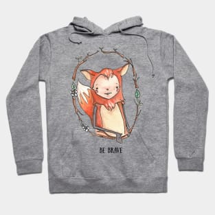 Be Brave Fox Hoodie